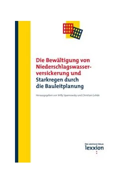 Abbildung von Spannowksy / Christian | Die Bewältigung von Niederschlagswasserversickerung und Starkregen durch die Bauleitplanung | 1. Auflage | 2021 | beck-shop.de