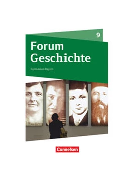 Abbildung von Forum Geschichte 9. Jahrgangsstufe - Gymnasium Bayern - Das kurze 20. Jahrhundert | 1. Auflage | 2021 | beck-shop.de