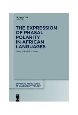 Abbildung von Kramer | The Expression of Phasal Polarity in African Languages | 1. Auflage | 2021 | beck-shop.de