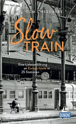 Abbildung von Chesshyre | Slow Train | 1. Auflage | 2021 | beck-shop.de