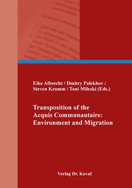 Abbildung von Albrecht / Palekhov | Transposition of the Acquis Communautaire: Environment and Migration | 1. Auflage | 2021 | 77 | beck-shop.de