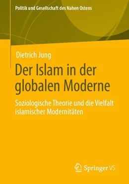 Abbildung von Jung | Der Islam in der globalen Moderne | 1. Auflage | 2021 | beck-shop.de