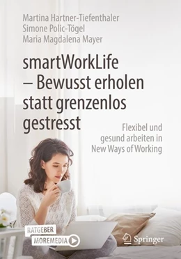 Abbildung von Hartner-Tiefenthaler / Polic-Tögel | smartWorkLife - Bewusst erholen statt grenzenlos gestresst | 1. Auflage | 2023 | beck-shop.de