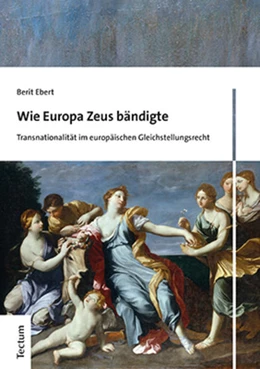 Abbildung von Ebert | Wie Europa Zeus bändigte | 1. Auflage | 2021 | beck-shop.de