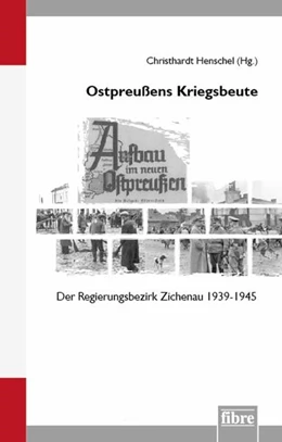 Abbildung von Henschel | Ostpreußens Kriegsbeute | 1. Auflage | 2021 | beck-shop.de