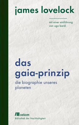 Abbildung von Lovelock | Das Gaia-Prinzip | 1. Auflage | 2021 | beck-shop.de