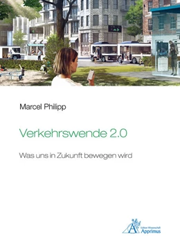 Abbildung von Philipp | Verkehrswende 2.0 - Was uns in Zukunft bewegen wird | 1. Auflage | 2021 | beck-shop.de