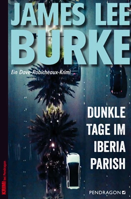 Abbildung von Burke | Dunkle Tage im Iberia Parish | 1. Auflage | 2021 | beck-shop.de