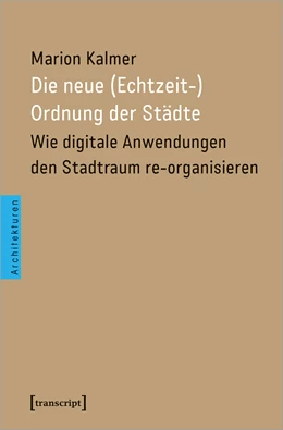 Abbildung von Kalmer | Die neue (Echtzeit-)Ordnung der Städte | 1. Auflage | 2021 | beck-shop.de