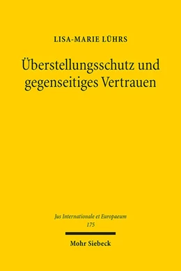 Abbildung von Lührs | Überstellungsschutz und gegenseitiges Vertrauen | 1. Auflage | 2021 | beck-shop.de