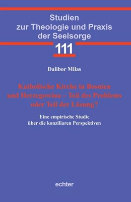 Abbildung von Milas | Katholische Kirche in Bosnien und Herzegowina - Teil des Problems oder Teil der Lösung? | 1. Auflage | 2021 | beck-shop.de