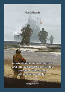 Abbildung von Sulikowski | Intertextualität, Intersemiotizität und Interkulturalität eines Textes und seiner Übersetzung im medialen Zeitalter | 1. Auflage | 2021 | 29 | beck-shop.de