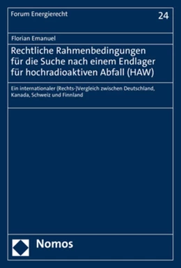 Abbildung von Emanuel | Rechtliche Rahmenbedingungen für die Suche nach einem Endlager für hochradioaktiven Abfall (HAW) | 1. Auflage | 2021 | beck-shop.de