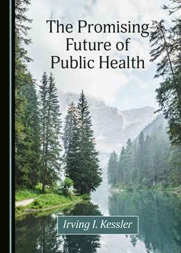 Abbildung von Kessler | The Promising Future of Public Health | 1. Auflage | 2021 | beck-shop.de