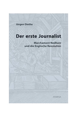 Abbildung von Diethe | Der erste Journalist | 1. Auflage | 2018 | beck-shop.de