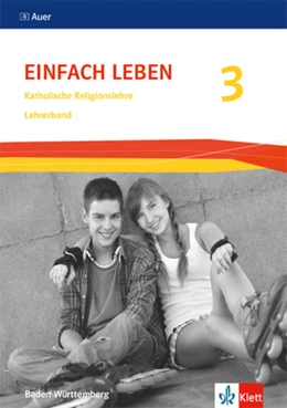 Abbildung von Einfach leben 3. Ausgabe S. Handreichungen für den Unterricht Klasse 9/10 | 1. Auflage | 2021 | beck-shop.de