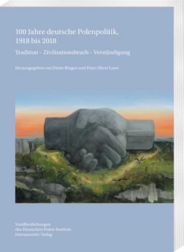Abbildung von Bingen / Loew | 100 Jahre deutsche Polenpolitik, 1918 bis 2018 | 1. Auflage | 2024 | beck-shop.de