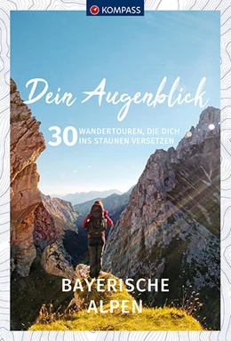 Abbildung von KOMPASS-Karten GmbH | KOMPASS Dein Augenblick Bayerische Alpen | 1. Auflage | 2021 | beck-shop.de