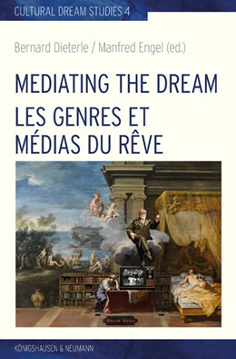 Abbildung von Dieterle / Engel | Mediating the Dream - Les genres et médias du rêve | 1. Auflage | 2021 | beck-shop.de