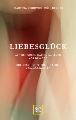 Abbildung von Leibovici-Mühlberger | Liebesglück | 1. Auflage | 2021 | beck-shop.de