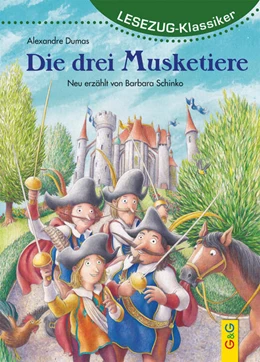 Abbildung von Schinko | LESEZUG/Klassiker: Die drei Musketiere | 1. Auflage | 2021 | beck-shop.de