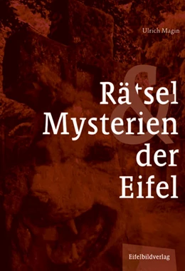 Abbildung von Magin | Rätsel und Mysterien der Eifel | 1. Auflage | 2021 | beck-shop.de