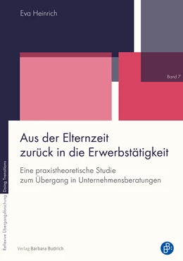 Abbildung von Heinrich | Aus der Elternzeit zurück in die Erwerbstätigkeit | 1. Auflage | 2021 | beck-shop.de