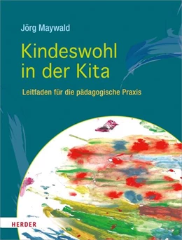 Abbildung von Maywald | Kindeswohl in der Kita | 1. Auflage | 2019 | beck-shop.de