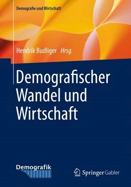 Abbildung von Budliger | Demografischer Wandel und Wirtschaft | 1. Auflage | 2021 | beck-shop.de