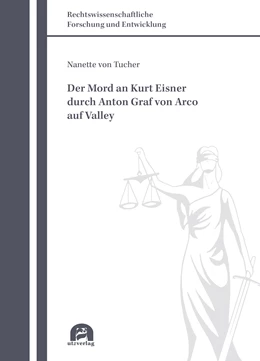 Abbildung von Tucher | Der Mord an Kurt Eisner durch Anton Graf von Arco auf Valley | 1. Auflage | 2021 | beck-shop.de