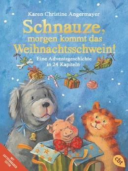 Abbildung von Angermayer | Schnauze, morgen kommt das Weihnachtsschwein! | 1. Auflage | 2021 | beck-shop.de