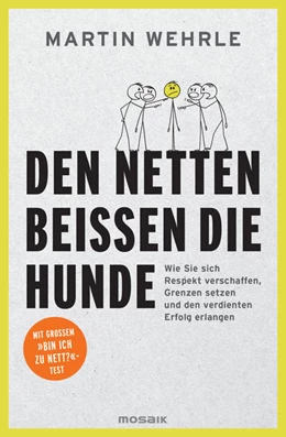 Abbildung von Wehrle | Den Netten beißen die Hunde | 1. Auflage | 2021 | beck-shop.de