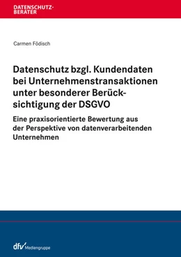 Abbildung von Födisch | Datenschutz bzgl. Kundendaten bei Unternehmenstransaktionen unter besonderer Berücksichtigung der DSGVO | 1. Auflage | 2021 | beck-shop.de