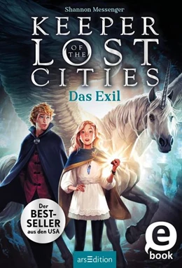 Abbildung von Messenger | Keeper of the Lost Cities - Das Exil (Keeper of the Lost Cities 2) | 1. Auflage | 2021 | beck-shop.de