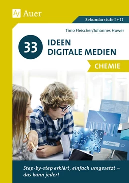 Abbildung von Fleischer / Huwer | 33 Ideen Digitale Medien Chemie | 1. Auflage | 2022 | beck-shop.de