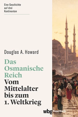 Abbildung von Howard | Das Osmanische Reich | 2. Auflage | 2024 | beck-shop.de