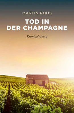 Abbildung von Roos | Tod in der Champagne | 1. Auflage | 2021 | beck-shop.de