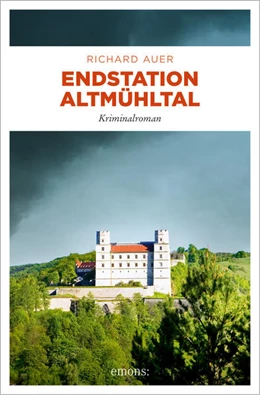 Abbildung von Auer | Endstation Altmühltal | 1. Auflage | 2021 | beck-shop.de