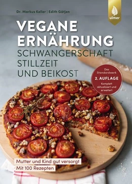 Abbildung von Keller / Gätjen | Vegane Ernährung: Schwangerschaft, Stillzeit und Beikost | 2. Auflage | 2021 | beck-shop.de