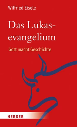 Abbildung von Eisele | Das Lukasevangelium | 1. Auflage | 2021 | beck-shop.de