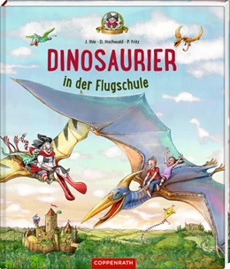 Abbildung von Hochwald / Ihle | Dinosaurier in der Flugschule (Bd. 3) | 1. Auflage | 2021 | beck-shop.de