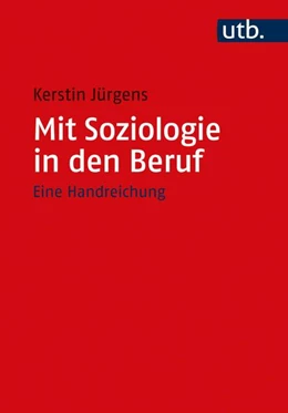 Abbildung von Jürgens | Mit Soziologie in den Beruf | 1. Auflage | 2021 | beck-shop.de