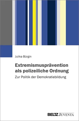 Abbildung von Bürgin | Extremismusprävention als polizeiliche Ordnung | 1. Auflage | 2021 | beck-shop.de