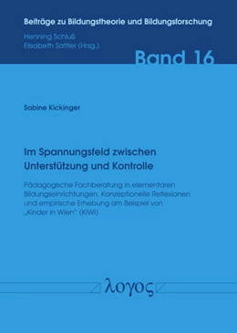 Abbildung von Kickinger | Im Spannungsfeld zwischen Unterstützung und Kontrolle – Pädagogische Fachberatung im Kindergarten | 1. Auflage | 2021 | 16 | beck-shop.de