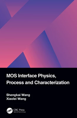 Abbildung von Wang | MOS Interface Physics, Process and Characterization | 1. Auflage | 2021 | beck-shop.de