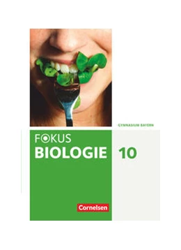Abbildung von Farr / Freiman | Fokus Biologie 10. Jahrgangsstufe. Gymnasium Bayern - Schülerbuch | 1. Auflage | 2022 | beck-shop.de