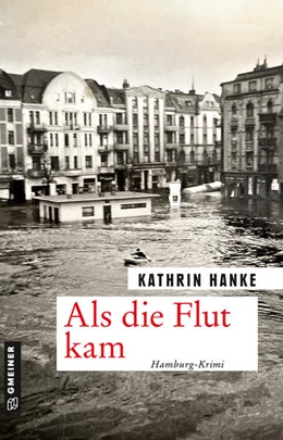 Abbildung von Hanke | Als die Flut kam | 1. Auflage | 2021 | beck-shop.de
