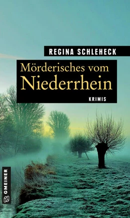 Abbildung von Schleheck | Mörderisches vom Niederrhein | 1. Auflage | 2021 | beck-shop.de