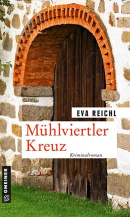 Abbildung von Reichl | Mühlviertler Kreuz | 1. Auflage | 2021 | beck-shop.de