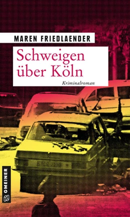 Abbildung von Friedlaender | Schweigen über Köln | 1. Auflage | 2021 | beck-shop.de